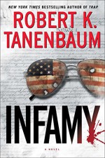 Infamy (A Butch Karp-Marlene Ciampi Thriller) - Robert K. Tanenbaum