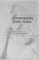 Contemporary British Fiction - Richard Lane, Rod Mengham, Philip Tew