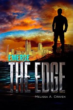 Emerge: The Edge: (Book 1.5) - Melissa A. Craven