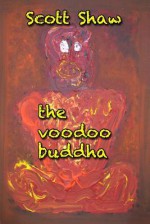 The Voodoo Buddha - Scott Shaw