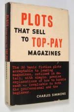 Plots That Sell to Top-Pay Magazines - Charles Simmons