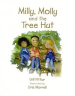 Milly, Molly and the Tree Hut - Gill Pittar