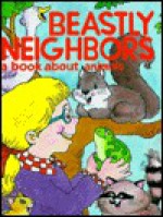 Beastly Neighbors - Jill C. Wheeler, Angela Kamstra, Krista Schaeppi