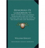 [ [ [ Memorials of Coleorton V1 Memorials of Coleorton V1: Being Letters from Coleridge, Wordsworth and His Sister, Soubeing Letters from Coleridge, Wordswo[ MEMORIALS OF COLEORTON V1 MEMORIALS OF COLEORTON V1: BEING LETTERS FROM COLERIDGE, WORDSWORTH AND - William Knight