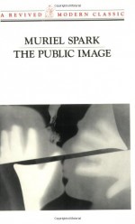 The Public Image - Muriel Spark