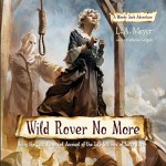 Wild Rover No More: Being the Last Recorded Account of the Life & Times of Jacky Faber - L. A. Meyer, Katherine Kellgren, Inc. Listen & Live Audio