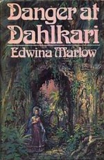 Danger at Dahlkari - Edwina Marlow