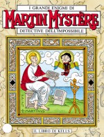 Martin Mystère n. 222: Il libro di Kells - Alfredo Castelli, Vincenzo Beretta, Franco Devescovi, Giancarlo Alessandrini