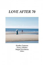 Love After 70 - Heather Tosteson