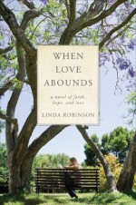 When Love Abounds - Linda Robinson