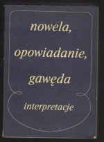 Nowela, opowiadanie, gawęda. Interpretacje małych form narracyjnych - Kazimierz Bartoszyński, Maria Jasińska-Wojtkowska