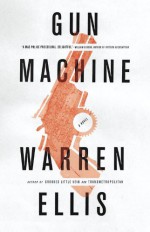 Gun Machine - Warren Ellis