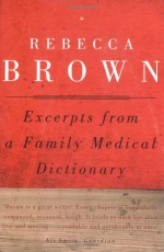 Excerpts from a Family Medical Dictionary - Rebecca Brown