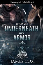 Underneath His Armor - James Cox