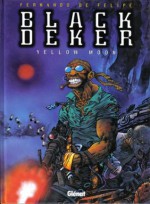 Black Deker: Yellow moon - Fernando de Felipe