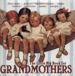 The Little Big Book For Grandmothers - Alice Wong, Lena Tabori