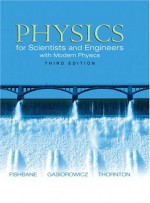 Physics: for Scientists and Engineers with Modern Physics - Paul M. Fishbane, Stephen Gasiorowicz, Steve Thornton