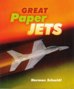 Great Paper Jets - Norman Schmidt