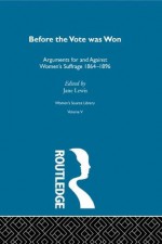 Before the Vote was Won: 5 (Women's Source Library) - Jane Lewis