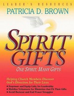 Spirit Gifts Leader's Resources - Patricia D. Brown