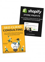 BUSINESS PROFITS - 2016: CLIENT SEO & SHOPIFY E-COMMERCE (2 in 1 bundle) - Nathan Berry