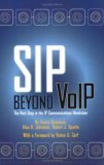 SIP Beyond VoIP: The Next Step in the IP Communications Revolution - Henry Sinnreich, Alan B. Johnston