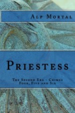 Priestess (The Twelve Crimes of Hannah Smith) - Alp Mortal