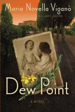 Dew Point - Maria Novella Viganò, Hillary Locke