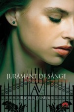 Juramant de Sange (Academia Vampirilor, #4) - Richelle Mead, Adrian Deliu