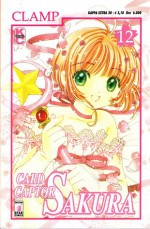 Cardcaptor Sakura, Vol. 12 - CLAMP, Chigusa Namihira, Andrea Pietroni