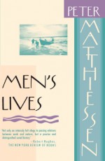 Men's Lives - Peter Matthiessen