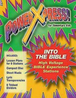 Powerxpress Creation Unit: Bible Experience Station - Sally Wizik Wills, Mickie O'donnell