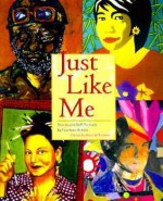 Just Like Me: Stories and Self-Portraits by Fourteen Artists - Harriet Rohmer