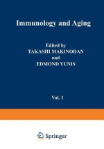 Immunology And Aging - Takashi Makinodan, Makinodan