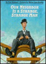 Our Neighbor is a Strange, Strange Man - Tres Seymour, Walter Lyon Krudop