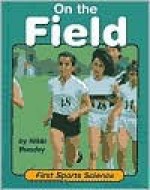 On The Field (First Sports Science) - Nikki Bundey