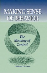 Making Sense of Behavior: The Meaning of Control by Powers, William T. (1998) Paperback - William T. Powers