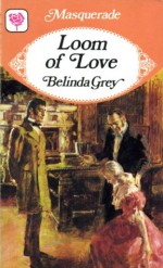 Loom of Love - Belinda Grey