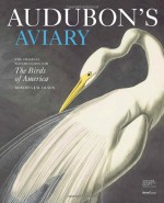 Audubon's Aviary: The Original Watercolors for The Birds of America - Roberta Olson, Marjorie Shelley, The NY Historical Society