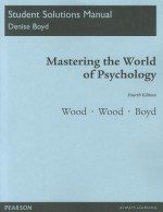 Student Solutions Manual for Mastering the World of Psychology - Ellen R. Green Wood, Samuel E. Wood, Paulina Multhaupt