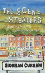 The Scene Stealers - Siobhan Curham