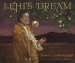 Lehi's Dream - James C. Christensen, Robert L. Millet