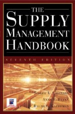 The Supply Mangement Handbook, 7th Ed - Joseph L. Cavinato, Anna E. Flynn, Ralph G. Kauffman