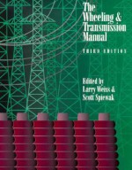 The Wheeling And Transmission Manual - Larry Weiss, Scott Spiesak, Scott Spiewak