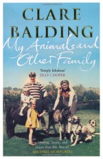 My Animals and Other Family - Clare Balding