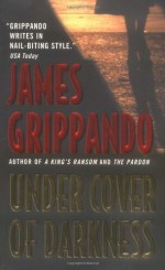 Under Cover Of Darkness - James Grippando
