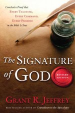 The Signature of God: Astonishing Bible Codes Reveal September 11 Terror Attacks - Grant R. Jeffrey