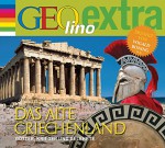 Das alte Griechenland - Götter, Krieger und Gelehrte: GEOlino extra Hör-Bibliothek - Martin Nusch, Diverse, Wigald Boning