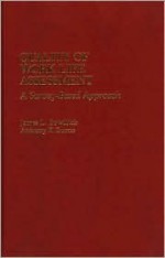 Quality of Work Life Assessment: A Survey-Based Approach - James L. Bowditch, Anthony F. Buono