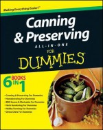 Canning and Preserving All-In-One for Dummies - Eve Adamson